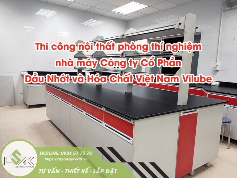 Thi công nội thất phòng thí nghiệm nhà máy công ty cổ phần dầu nhớt và hóa chất Việt Nam Vilube