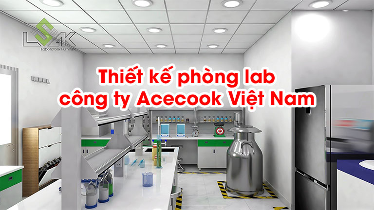 Thiết kế phòng lab công ty Acecook Việt Nam