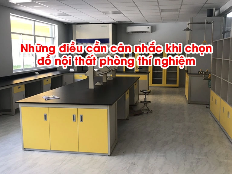 Những điều cần cân nhắc khi chọn đồ nội thất phòng thí nghiệm