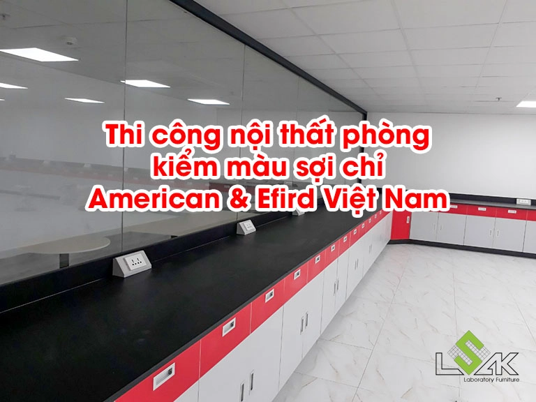 Thi công nội thất phòng kiểm màu sợi chỉ American & Efird Việt Nam