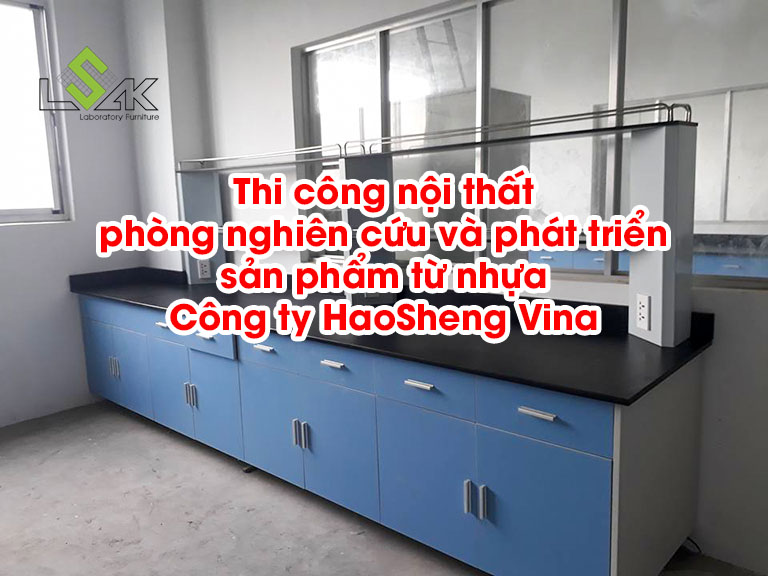 Thi công nội thất phòng nghiên cứu và phát triển sản phẩm từ nhựa Công ty HaoSheng Vina