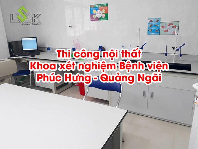 Thi công nội thất Khoa xét nghiệm Bệnh viện Phúc Hưng - Quảng Ngãi
