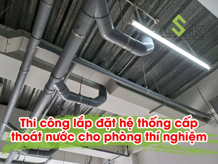 Thi công lắp đặt hệ thống cấp thoát nước cho phòng thí nghiệm