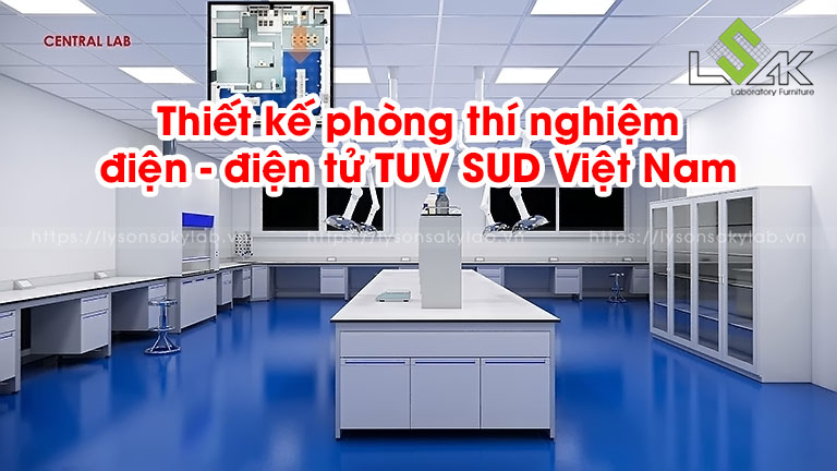 Thiết kế phòng thí nghiệm điện, điện tử TÜV SÜD Việt Nam