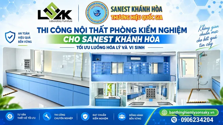 Thi công nội thất phòng kiểm nghiệm cho Sanest Khánh Hòa: tối ưu luồng hóa lý và vi sinh