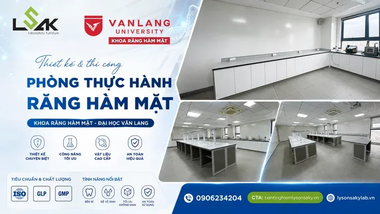 Thiết kế và thi công phòng thực hành Răng Hàm Mặt cho Khoa Răng Hàm Mặt - Đại học Văn Lang